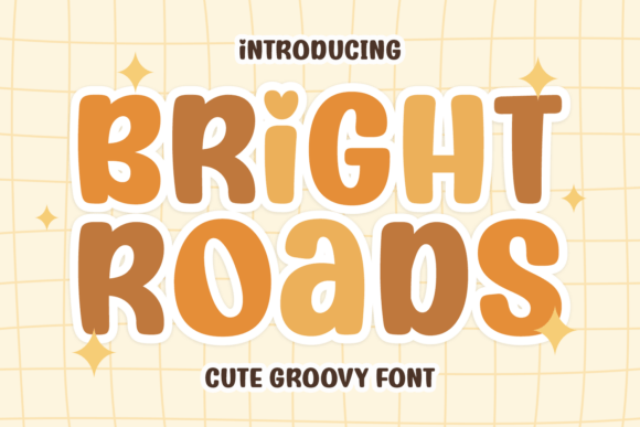 Embracing Joyful Typography: The Bright Roads Font Experience