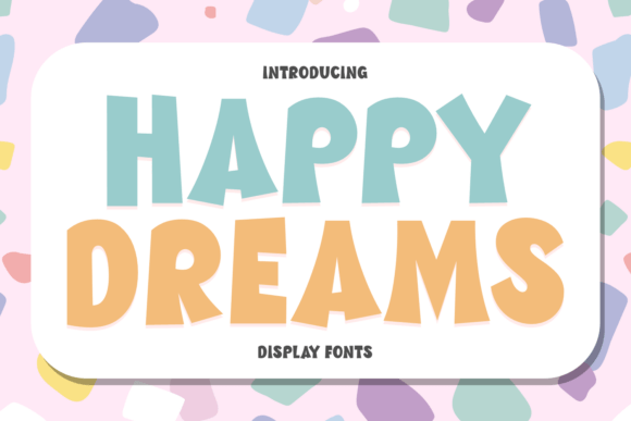 Welcome to the World of Happy Dreams: Where Typography Meets Nostalgic Innovation